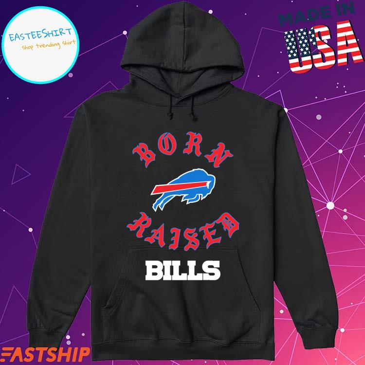 Buffalo Bills Born X Raised New Shirt, hoodie, longsleeve, sweatshirt,  v-neck tee