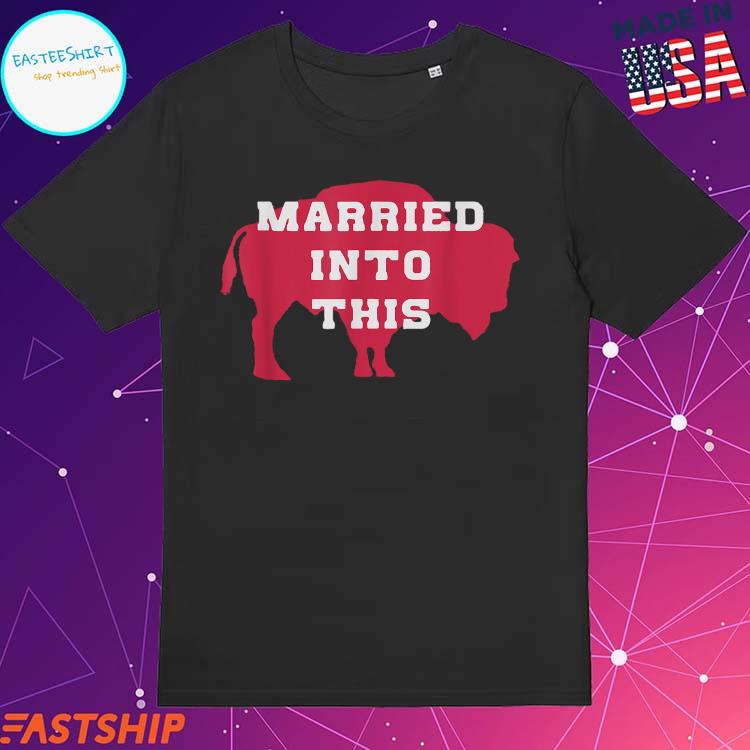 I married into this ring Buffalo Bills shirt, hoodie, sweater and