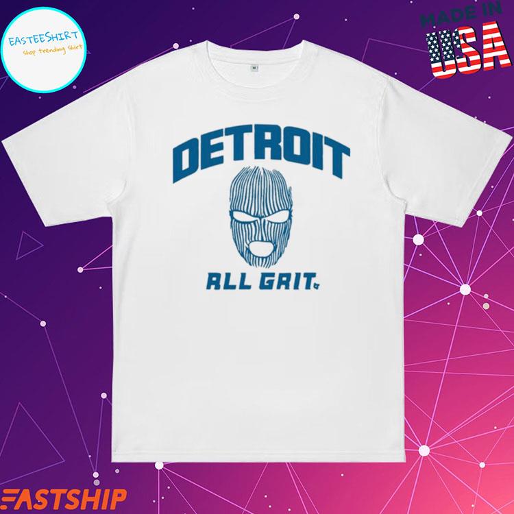 Official detroit All Grit T-Shirts, hoodie, tank top, sweater and long  sleeve t-shirt