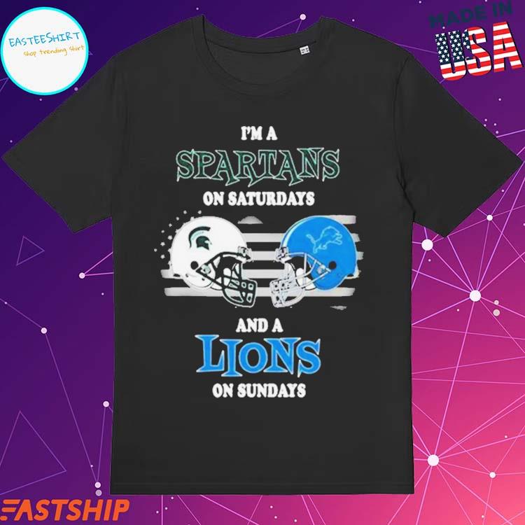 I'M A Michigan State Spartans On Saturdays And A Detroit Lions On Sundays  2023 Shirt - Hersmiles