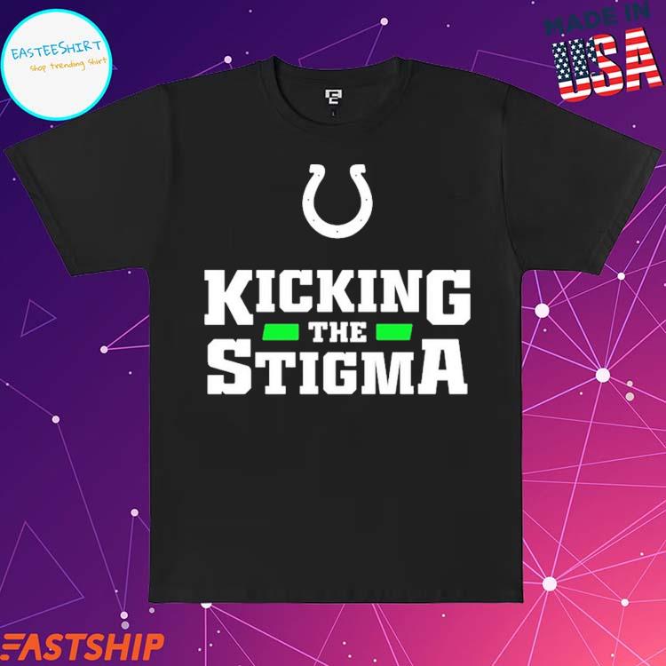 Indianapolis Colts Kicking The Stigma Logo Shirt, hoodie, sweater, long  sleeve and tank top