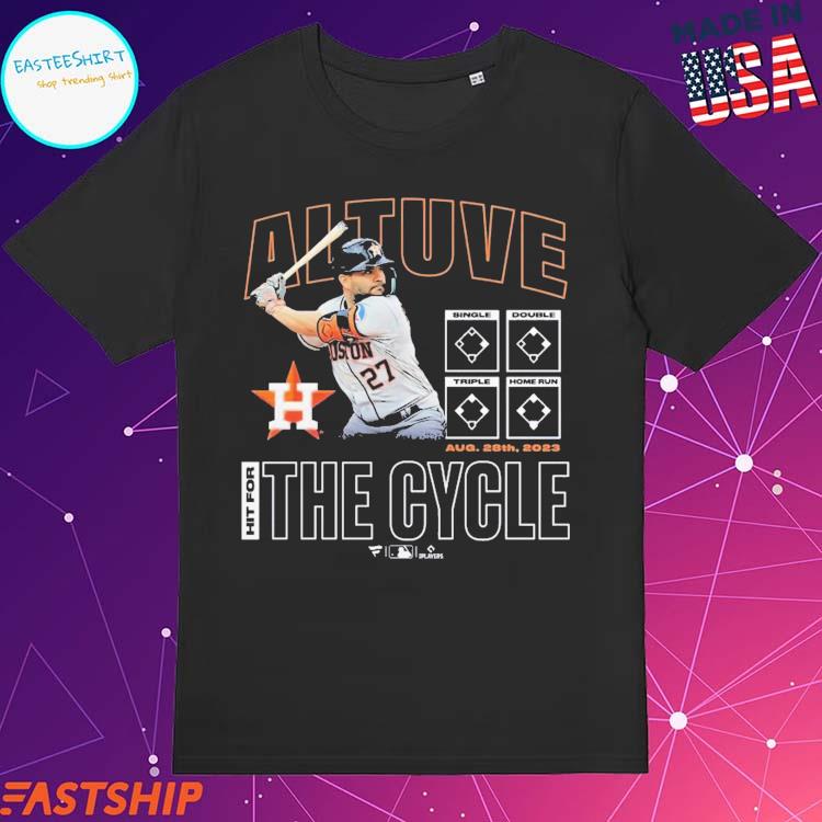 Official jose Altuve Houston Astros Hit For The Cycle 2023 T-Shirts,  hoodie, tank top, sweater and long sleeve t-shirt