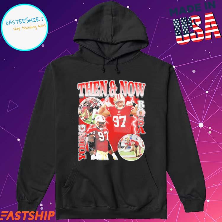 Official nick Bosa Wearing Then And Now Young Bosa T-Shirts