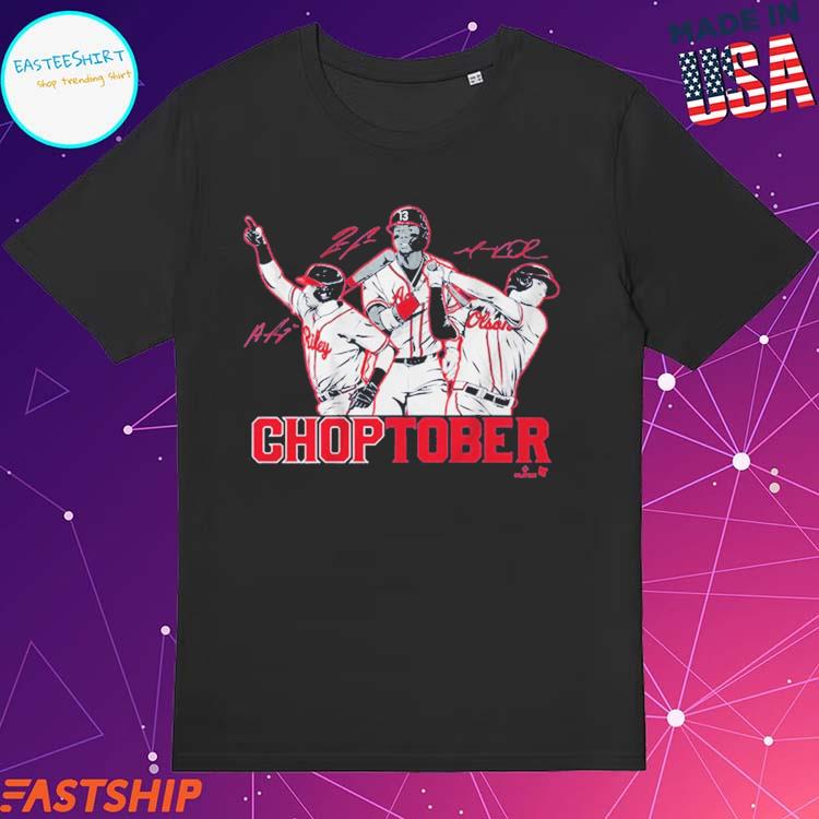 Ronald Acuña Jr. Matt Olson and Austin Riley baseball players Choptober  signatures shirt, hoodie, sweater, long sleeve and tank top