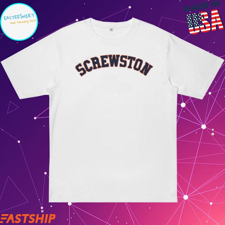 Official Screwston astros T-shirt, hoodie, tank top, sweater and long  sleeve t-shirt