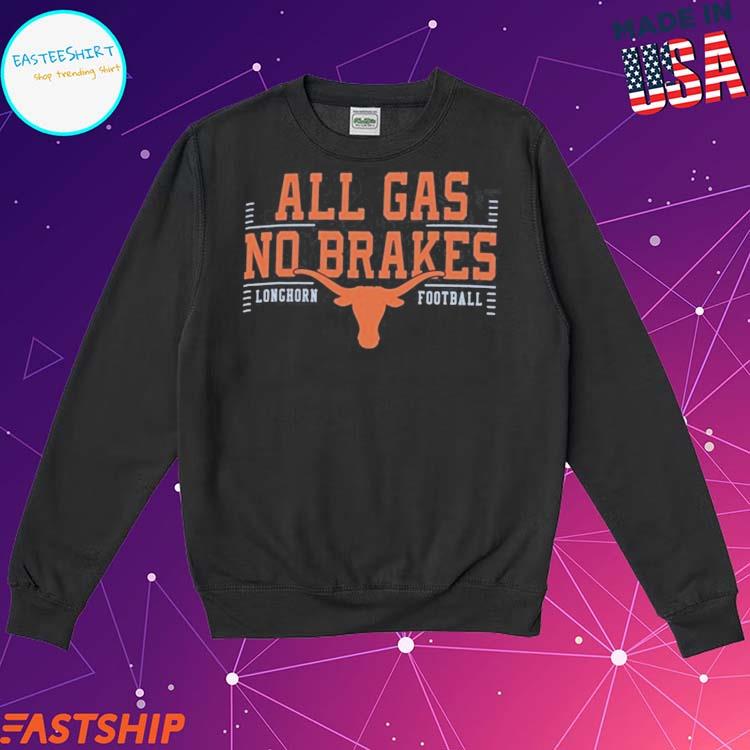 Official texas Longhorns Champion Football All Gas No Brakes T 