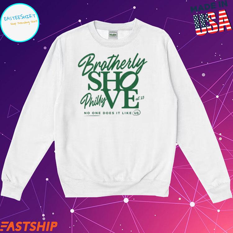 Brotherly Shove Philly Philadelphia Eagles shirt, hoodie, sweater and long  sleeve