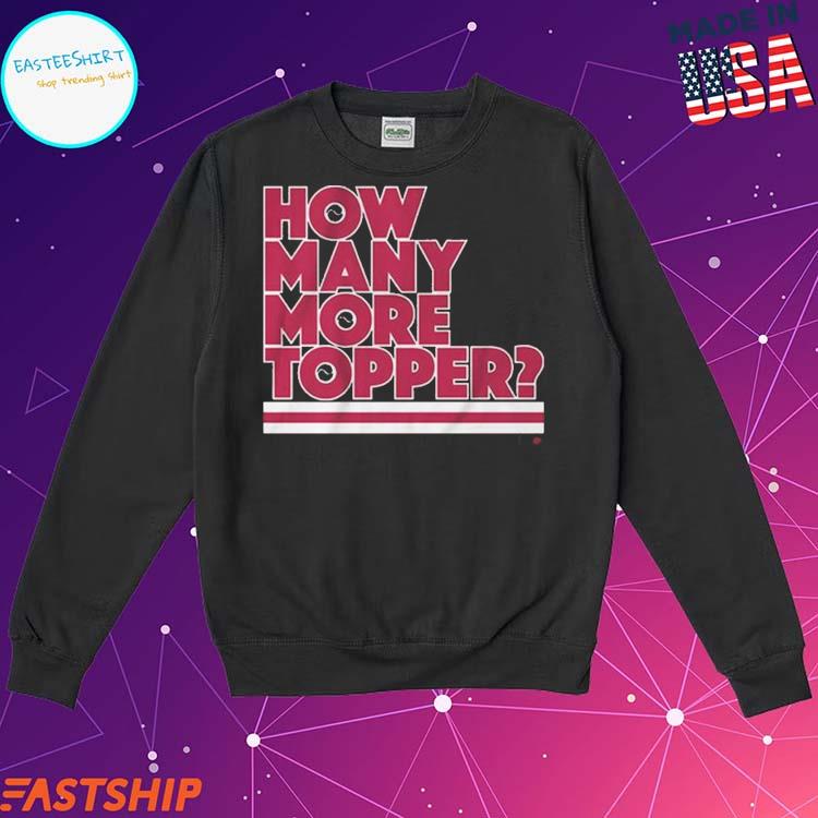 Rob thomson how many more topper shirt - MobiApparel