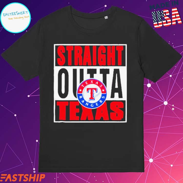 Straight Outta Texas Rangers Shirt - teejeep