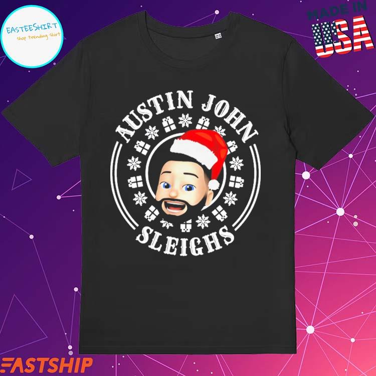 Official austin John Sleighs Christmas T-Shirts