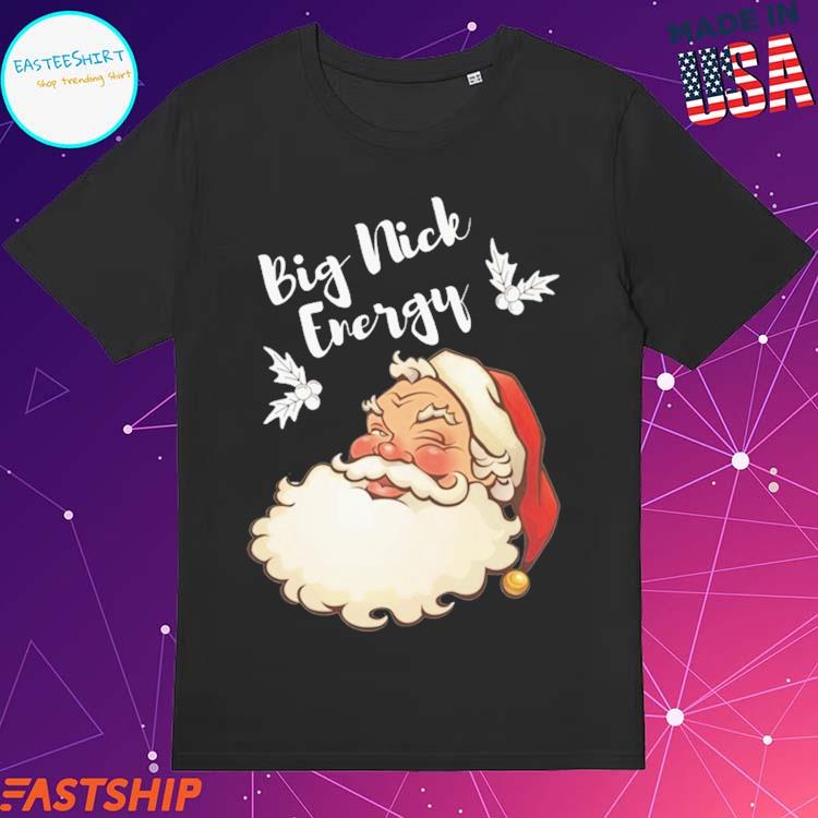 Official big Nick Energy Christmas 2023 T-shirts