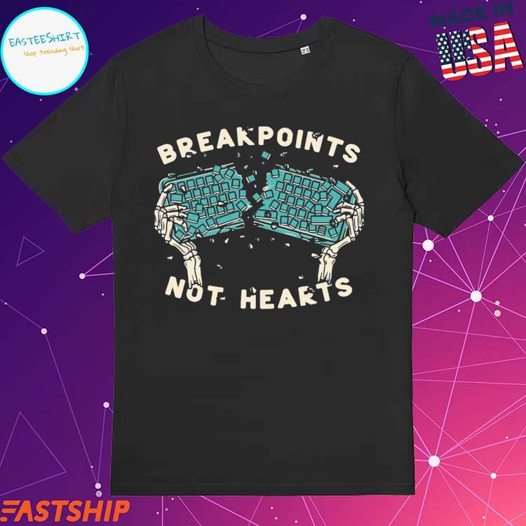 Official breakpoints Not Hearts T-Shirts