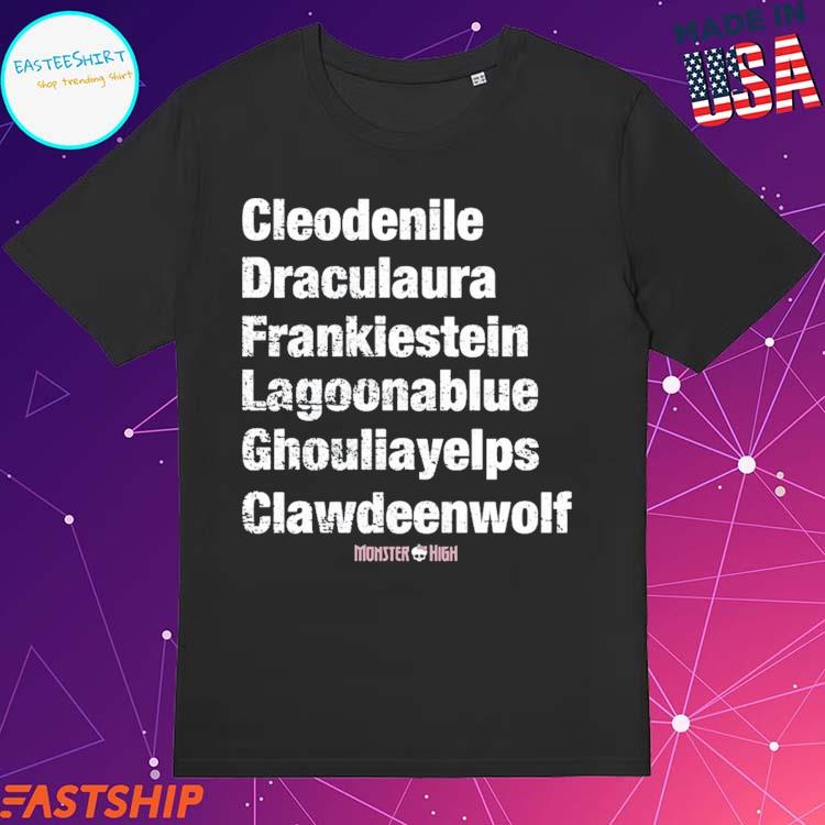 Official cleodenile Draculaura Frankiestein Lagoonablue Ghouliayelps Clawdeenwolf T-Shirts