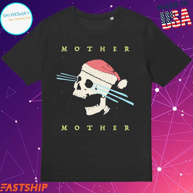 Official cry Christmas Mother Mother Inside Skull T-shirts