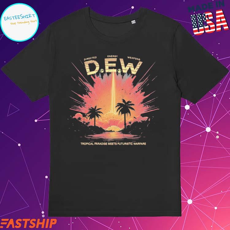 Official d.e.w Directed Energy Weapons Tropital Paradise Meets Futuristic Warfare T-shirts