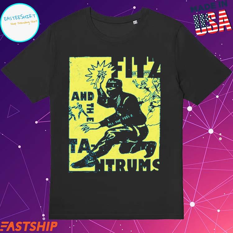 Official fitz And The Tantrums All The Feels T-Shirts