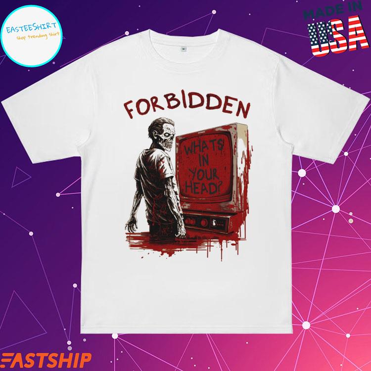 Official forbidden What's in Your Head T-shirts