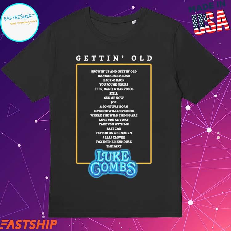 Official gettin' Old Luke Combs T-Shirt