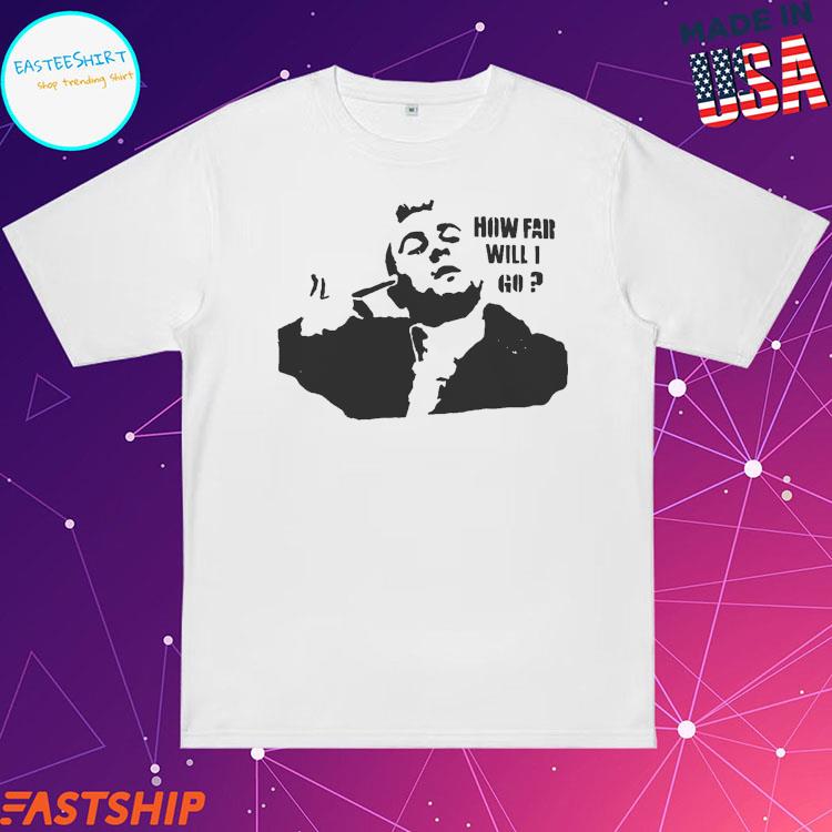 Official how Far Will I Go T-shirts