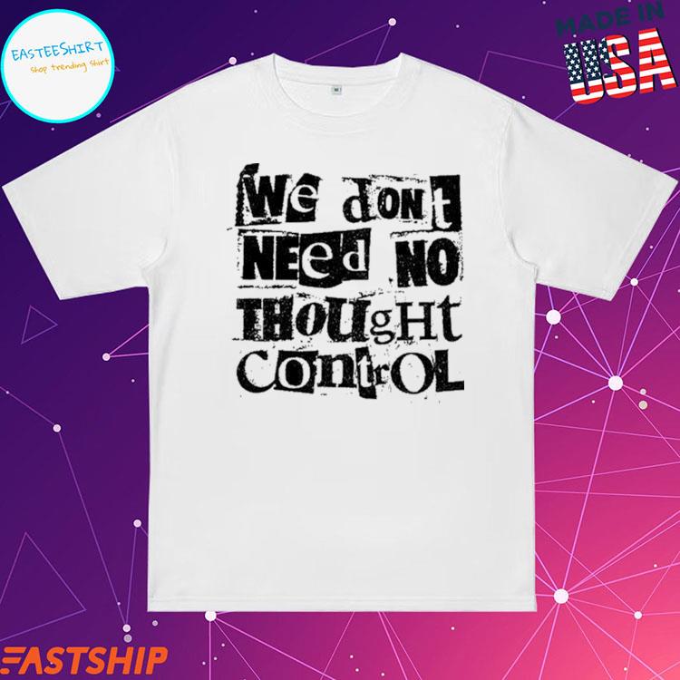 Official misery We Dont Need No Thought Control T-shirts