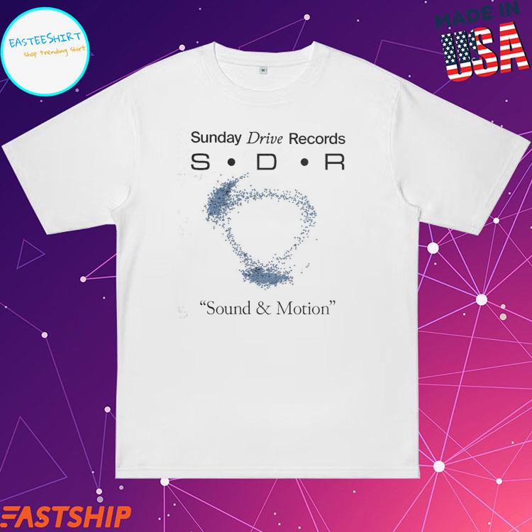 Official sunday Drive Records SDR Sound And Motion T-Shirts