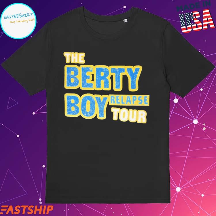 Official the Berty Boy Relapse Tour Bert Kreischer T-Shirts