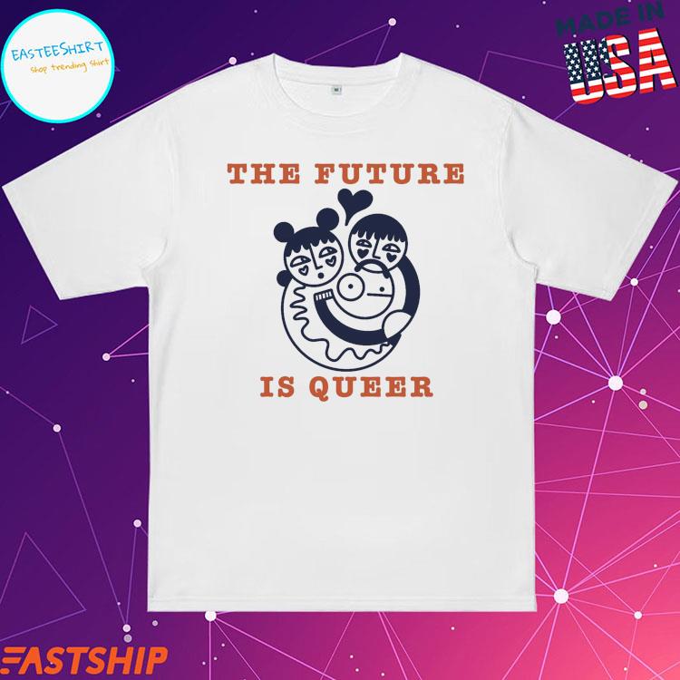 Official the Future Is Queer T-shirts