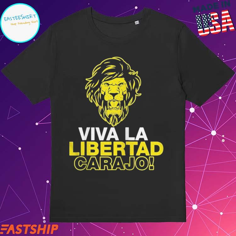 Official viva La Libertad Carajo T-shirts