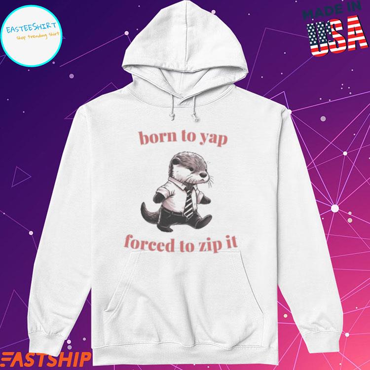 Born To Yap Forced To Zip It Oversized Tee – Otterly Quirky Tees