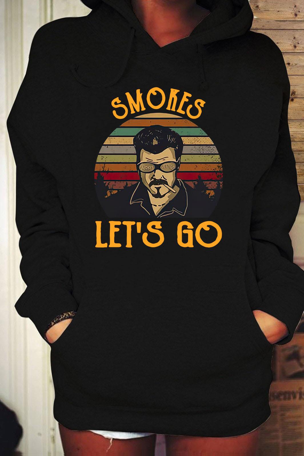 smokes lets go shirt