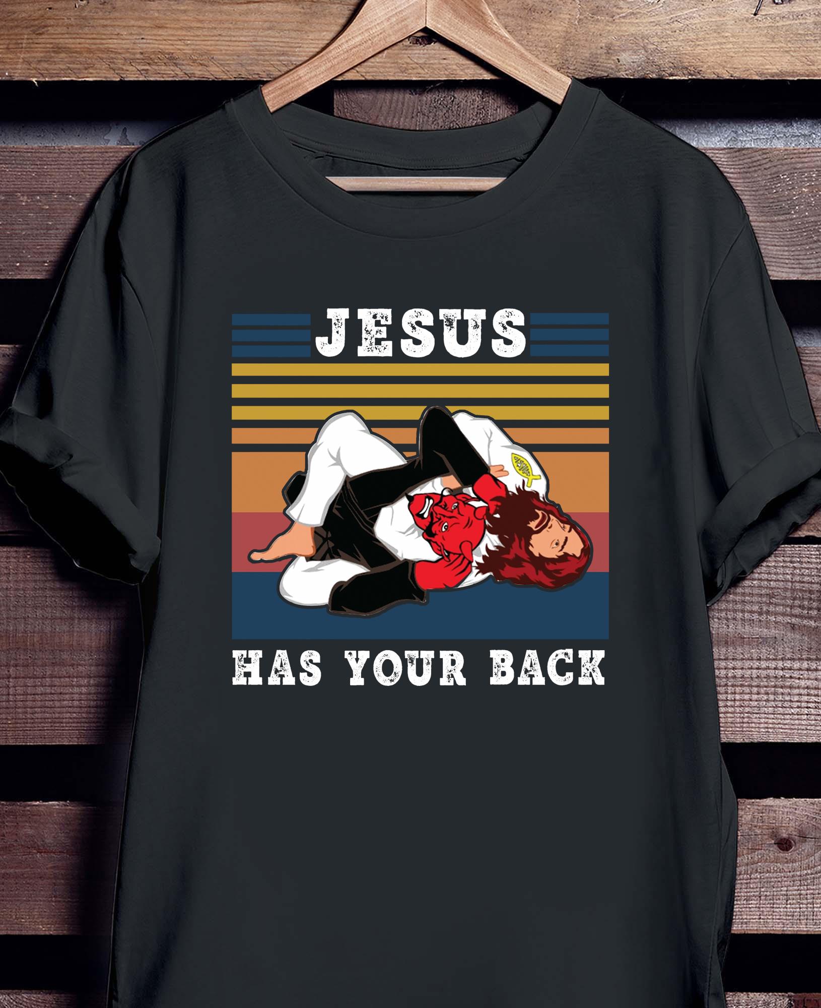 jesus has your back shirt