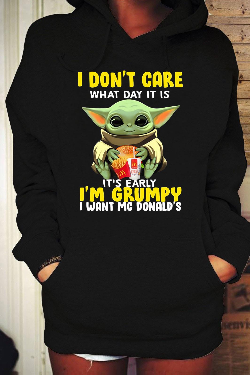 Baby Yoda I Don't Care What Day It Is It's Early I'm Grumpy I Want