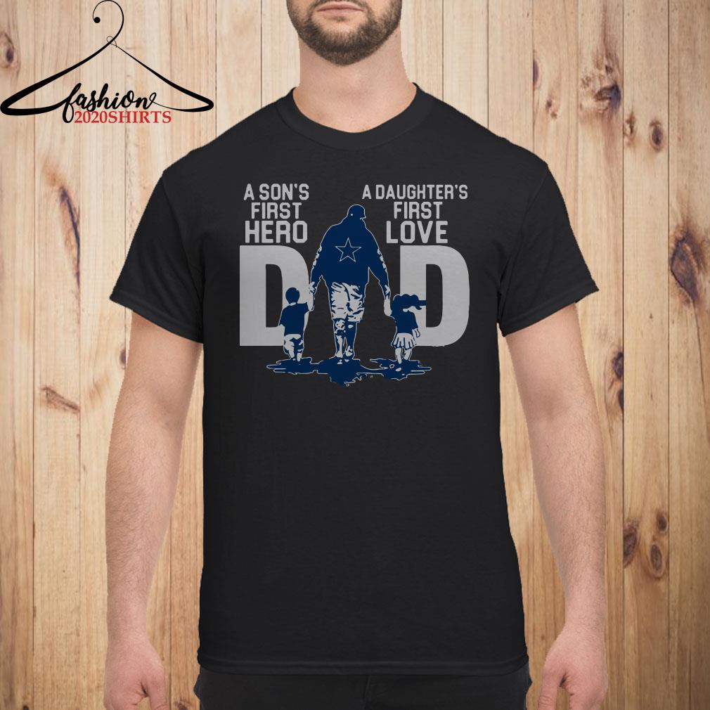 Dallas Cowboys a son's first hero dad a daughter's first love shirt,  sweater, hoodie and ladies shirt